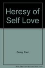 Heresy of Self Love