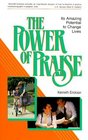 The Power of Praise Its Amazing Potential to Change Lives