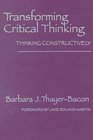 Transforming Critical Thinking Constructive Thinking