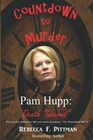Countdown to Murder Pam Hupp  Behind the Scenes