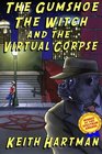 The Gumshoe The Witch And The Virtual Corpse