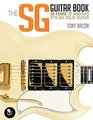 The SG Guitar Book 50 Years of Gibson's Stylish Solid Guitar