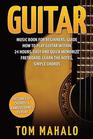 Guitar:Guitar Music Book For Beginners, Guide How To Play Guitar Within 24 Hours (Guitar lessons, Guitar Book for Beginners, Fretboard, Notes, Chords,)