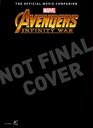 Avengers Infinity War The Official Movie Companion