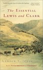 The Essential Lewis and Clark  Unabridged Selections