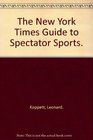 The New York Times Guide to Spectator Sports