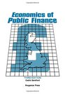 Economics of Public Finance An Economic Analysis of Government Expenditure and Revenue in the United Kingdom