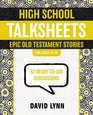 High School TalkSheets Epic Old Testament Stories 52 ReadytoUse Discussions