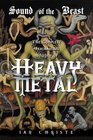 Sound Of The Beast: The Complete Headbanging History Of Heavy Metal (Turtleback School & Library Binding Edition)