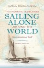 Sailing Alone Around the World The first solo voyage around the world