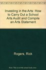 Investing in the Arts How to Carry Out a School Arts Audit and Compile an Arts Statement