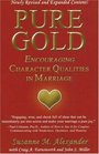 Pure Gold Encouraging Character Qualities in Marriage