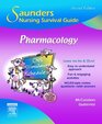 Saunders Nursing Survival Guide Pharmacology