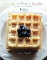 The Art of Eating Healthy - Kids: grain free low carb reinvented (Volume 2)