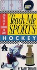 Teach Me Sports Hockey/Join the Fun by Learning the Game