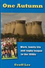 One Autumn Work Family Life and Rugby League in the 1990s
