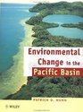 Environmental Change in the Pacific Basin  Chronologies Causes Consequences