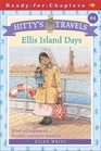 Ellis Island Days (Hitty's Travels, Bk 4) (Ready for Chapters)