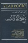 The Year Book of Psychiatry and Applied Mental Health 1997