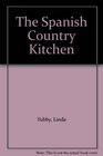 The Spanish Country Kitchen