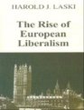 The Rise of European Liberalism An Essay in Interpretation