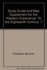 Study Guide and Map Supplement for the Western Experience To the Eighteenth Century