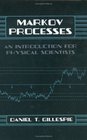 Markov Processes  An Introduction for Physical Scientists