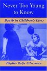 Never Too Young to Know Death in Children's Lives