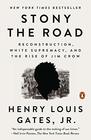 Stony the Road Reconstruction White Supremacy and the Rise of Jim Crow
