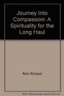 Journey into compassion A spirituality for the long haul