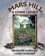 Mars Hill A Living Legacy
