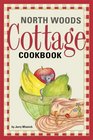 North Woods Cottage Cookbook