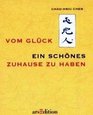 Das Glck ein schnes Zuhause zu haben Das Buch vom Glck