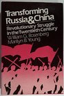 Transforming Russia and China Revolutionary Struggle in the Twentieth Century