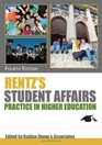 Rentz's Student Affairs Practice in Higher Education