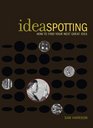 IdeaSpotting How to Find Your Next Great Idea