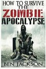 How To Survive The Zombie Apocalypse