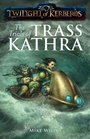 The Twilight of Kerberos: Trials of Trass Kathra