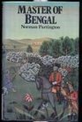 Master of Bengal A Novel of Robert Clive of India