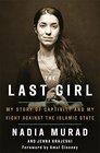 The Last Girl My Story of Captivity and My Fight Against the Islamic State