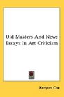 Old Masters And New Essays In Art Criticism