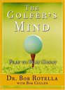 The Golfer's Mind  Play to Play Great