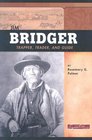 Jim Bridger Trapper Trader and Guide