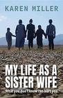 My Life as a Sister Wife What You Don't Know Can Hurt You
