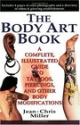 The Body Art Book  A Complete Illustrated Guide to Tattoos Piercings and Other Body Modifications