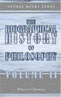 The Biographical History of Philosophy From its Origin in Greece down to the Present Day Volume 2