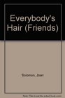 Everybody's Hair