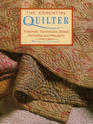 The Essential Quilter Tradition Techniques Design Patterns and Projects