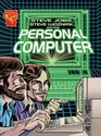 Steve Jobs and Steve Wozniak and the Personal Computer
