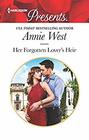 Her Forgotten Lover's Heir (Harlequin Presents, No 3670)